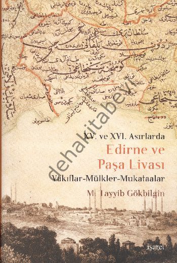 Xv. Ve Xvı Asırlarda Edirne Ve Paşa Livası, İşaret Yayınları