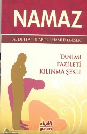 Namaz Tanımı Fazileti Kılınma Şekli, Abdullah Yolcu