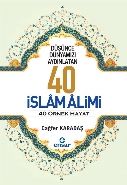 Düşünce Dünyamızı Aydınlatan 40 İslam Alimi 40 Örnek Hayat, Ensar Neşriyat