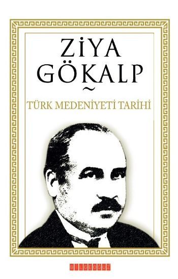 Türk Medeniyeti Tarihi, Ziya Gökalp