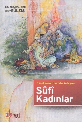 Kendilerini İbadete Adayan Sûfi Kadınlar, İlk Harf