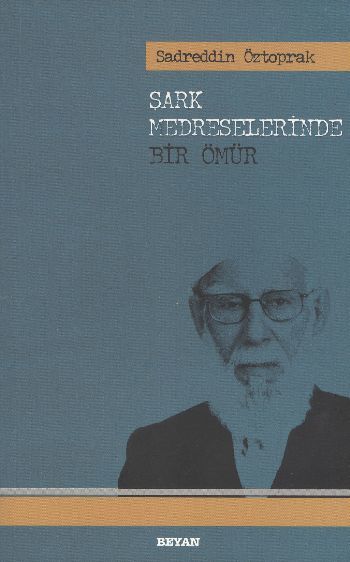 Şark Medreselerinde Bir Ömür, M. Sirâceddin Öztoprak