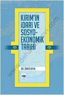 Kırım'ın İdari ve Sosyo-Ekonomik Tarihi (1600 - 1774), Ömer Bıyık