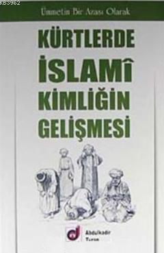 Kürtlerde İslami Kimliğin Gelişmesi, Abdulkadir Turan