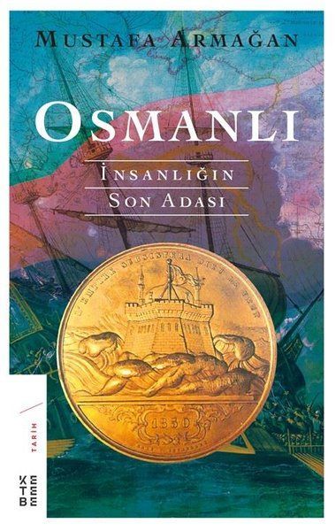 Osmanlı İnsanlığın Son Adası, Mustafa Armağan