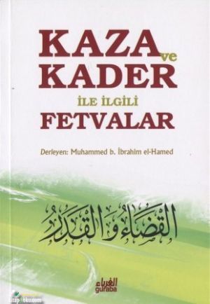 Kaza ve Kader ile İlgili Fetvalar, Muhammed B. İbrahim el Hamed