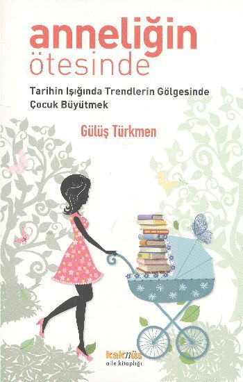 Anneliğin Ötesinde, Gülüş Türkmen