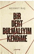 Bir Dert Bulmalıyım Kendime, Mehmet Baş, Kahverengi Kitap