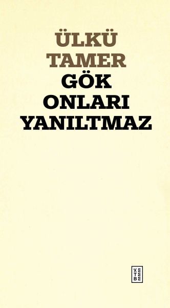 Gök Onları Yanıltmaz, Ülkü Tamer
