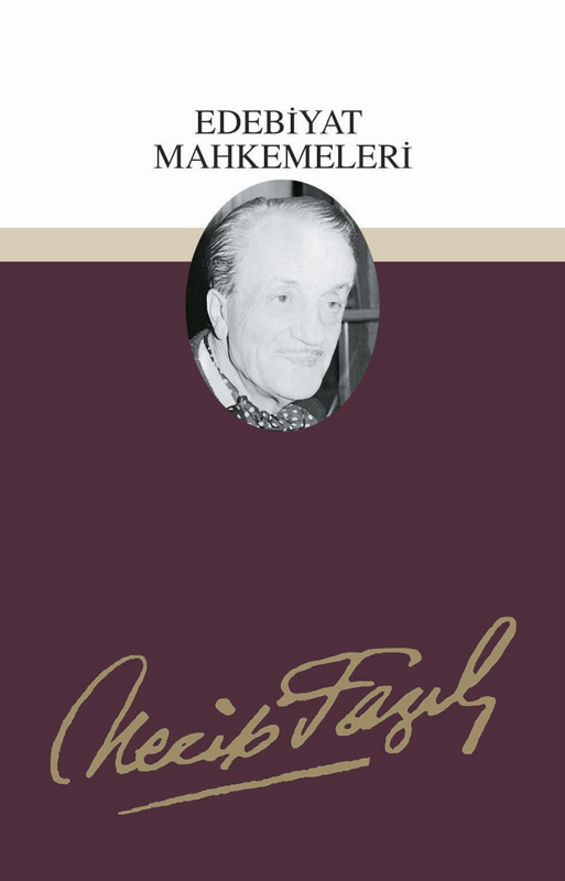 Edebiyat Mahkemeleri, Necip Fazıl Kısakürek