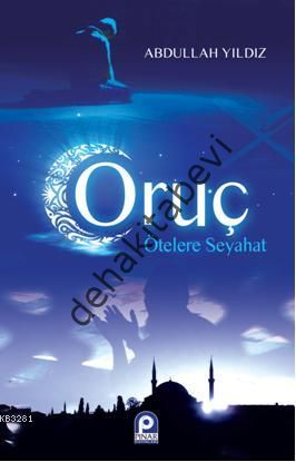 Oruç Ötelere Seyahat