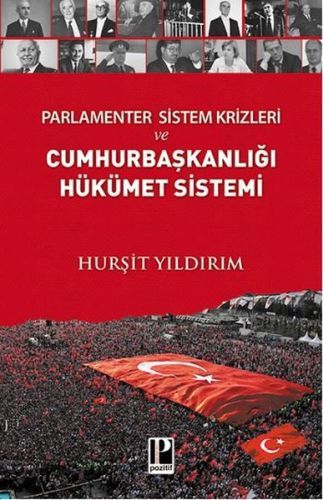 Parlamenter Sistem Krizleri ve Cumhurbaşkanlığı Hükümet Sistemi, Hurşit Yıldırım