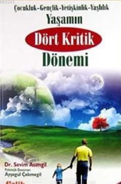 Yaşamın Dört Kritik Dönemi, Sevim Asımgil