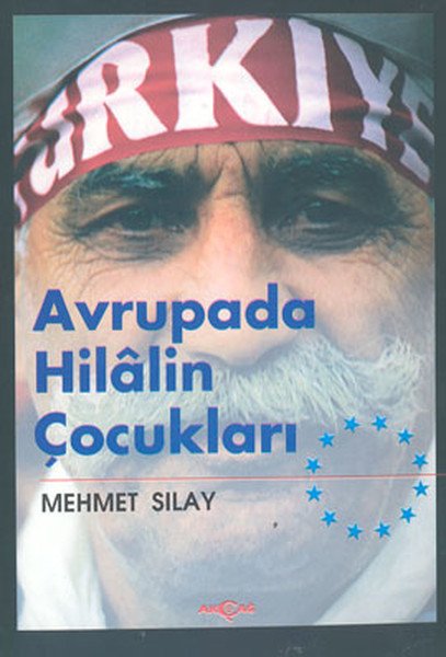 Avrupada Hilalin Çocukları, Mehmet Sılay