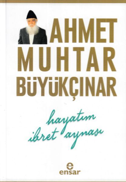 Hayatım İbret Aynası, Ensar Neşriyat