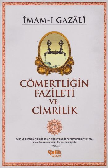 Cömertliğin Fazileti ve Cimrilik, İmam Gazali, Çelik Yayınevi