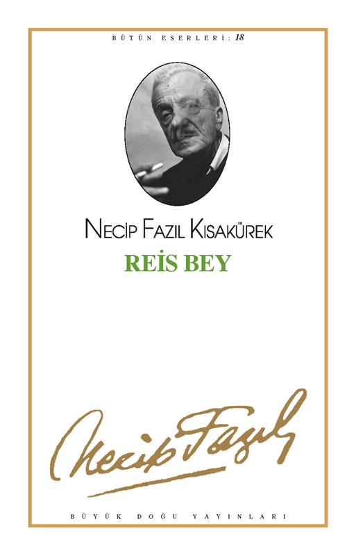 Reis Bey, Necip Fazıl Kısakürek