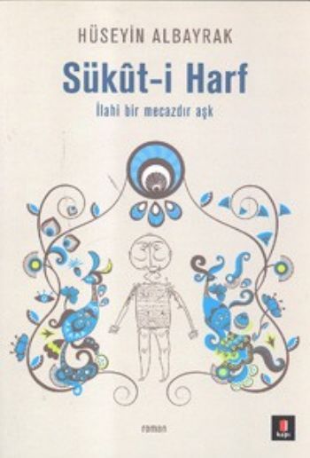 Sükut-i Harf, Hüseyin Albayrak