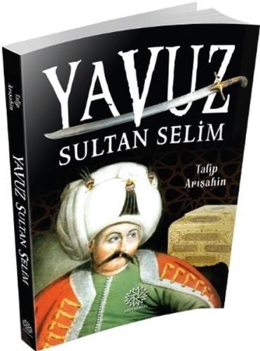 Yavuz Sultan Selim, Talip Arışahin
