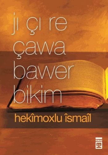 Jı Çı Re Çawa Bawer Bikim (Neye Nasıl İnanırım?) (Kürtçe)