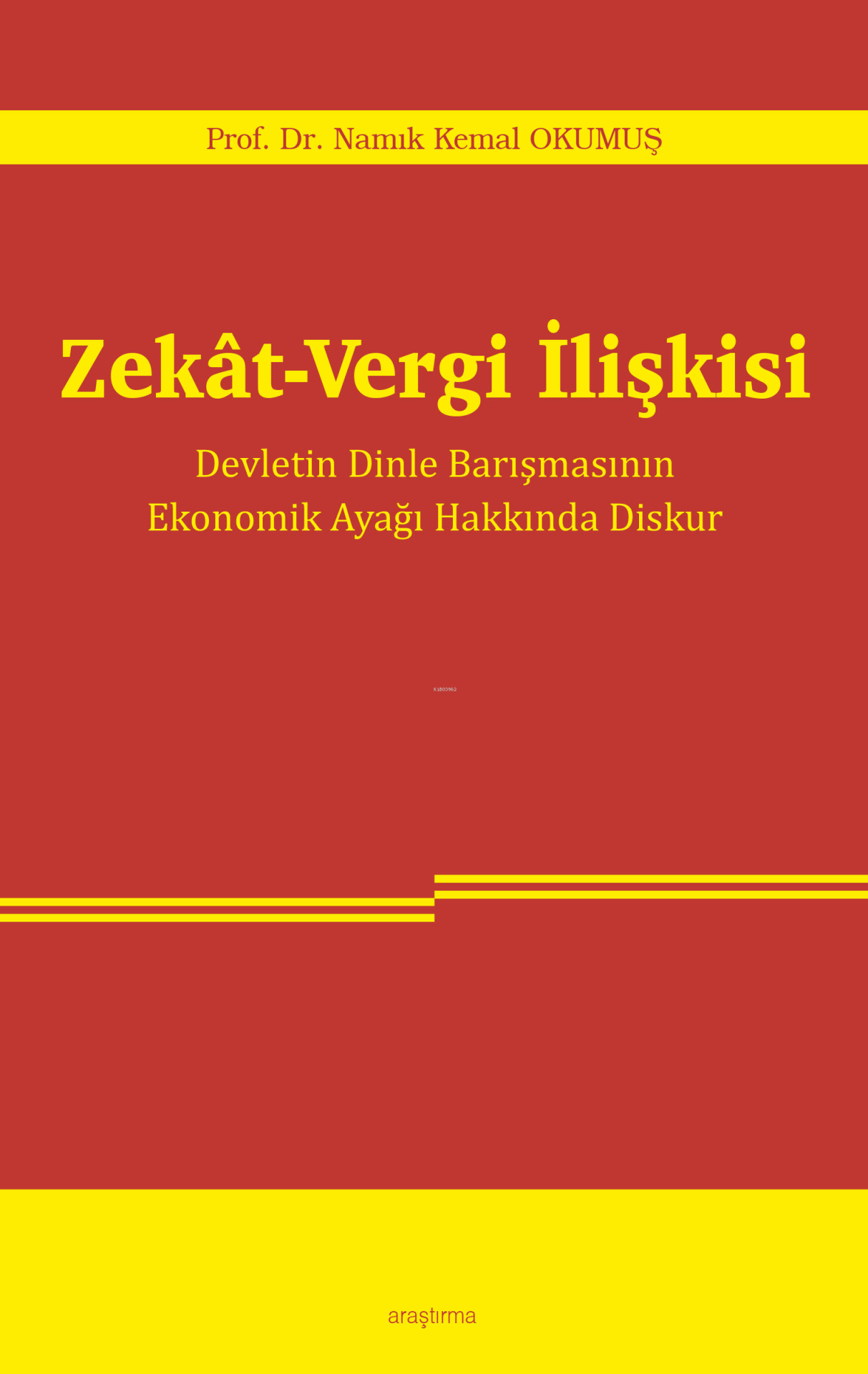 Zekat-Vergi İlişkisi, Devletin Dinle Barışmasının Ekonomik Ayağı Hakkında Diskur, Namık Kemal Okumuş