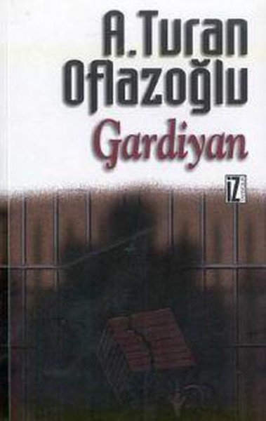 Gardiyan, A. Turan Oflazoğlu