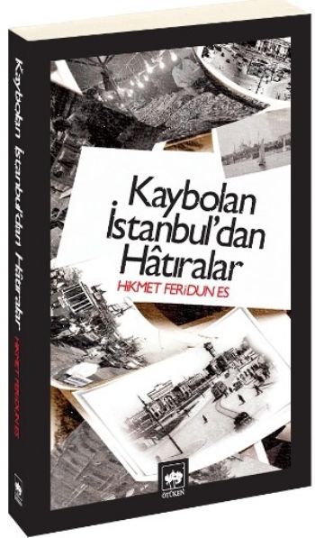 Kaybolan İstanbul'dan Hatıralar, Hikmet Feridun Es