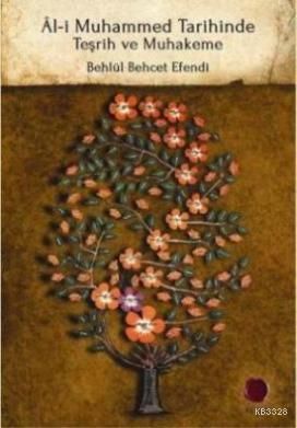 Al i Muhammed Tarihinde Teşrih ve Muhakeme, Behlül Behcet Efendi