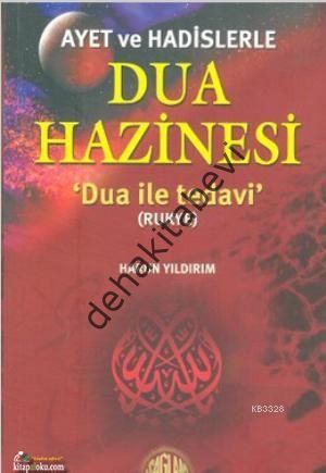 Ayet ve Hadislerle Dua Hazinesi; Dua ile Tedavi Rukye, Sağlam Yayınevi