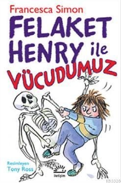 Felaket Henry ile Vücudumuz, İletişim Yayınları