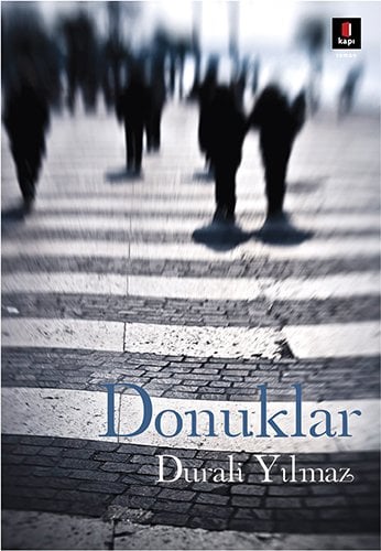 Donuklar , Durali Yılmaz