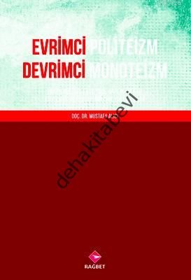 Evrimci Politeizm Devrimci Monoteizm; Erken Kültürlerde Yüce Varlık Fi