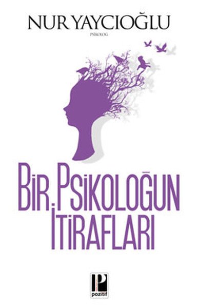 Bir Psikoloğun İtirafları, Nur Yaycıoğlu