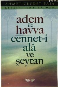 Adem ile Havva Cennet i Ala ve Şeytan, Ahmet Cevdet Paşa
