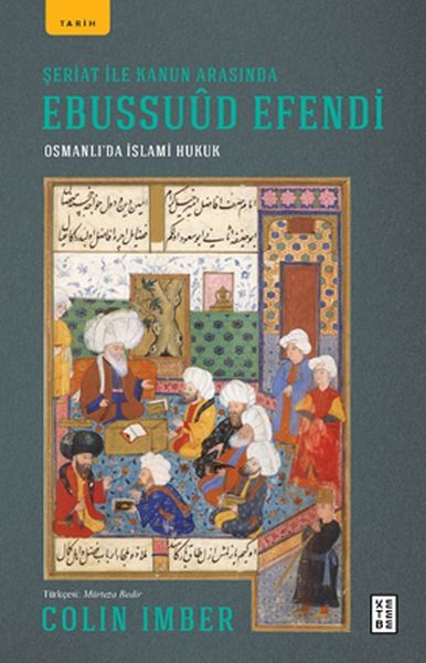 Şeriat ile Kanun Arasında Ebussuûd Efendi, Colin Imber