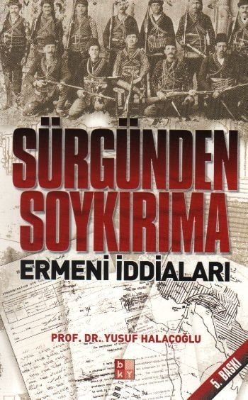 Sürgünden Soykırıma Ermeni İddiaları