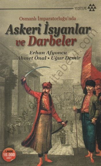 Osmanlı İmparatorluğu'nda Askeri İsyanlar ve Darbeler, Uğur Demir
