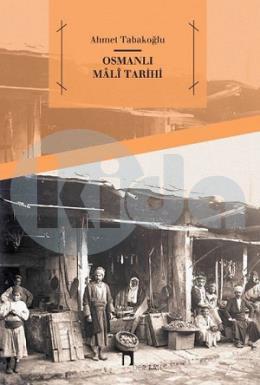 Osmanlı Mali Tarihi, Ahmet Tabakoğlu