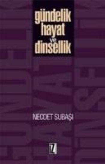Gündelik Hayat Ve Dinsellik, Necdet Subaşı