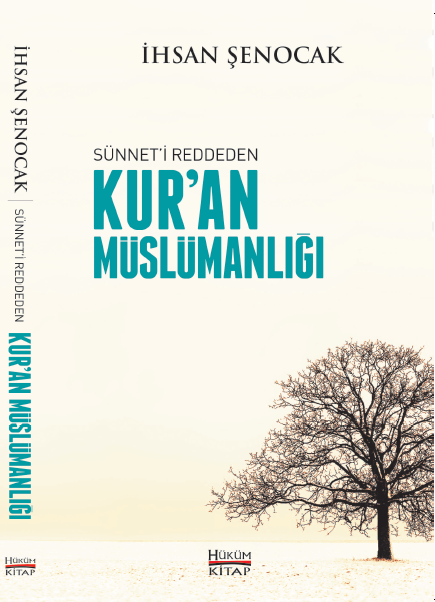 Sünneti Reddeden Kuran Müslümanlığı, İhsan Şenocak, Hüküm Kitap