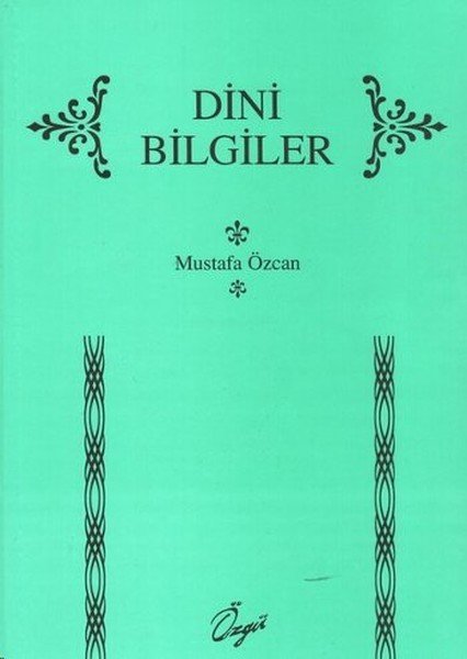 Dini Bilgiler, Mustafa Özcan