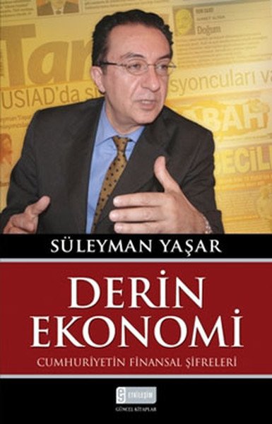 Derin Ekonomi, Süleyman Yaşar, Etkileşim Yayınları