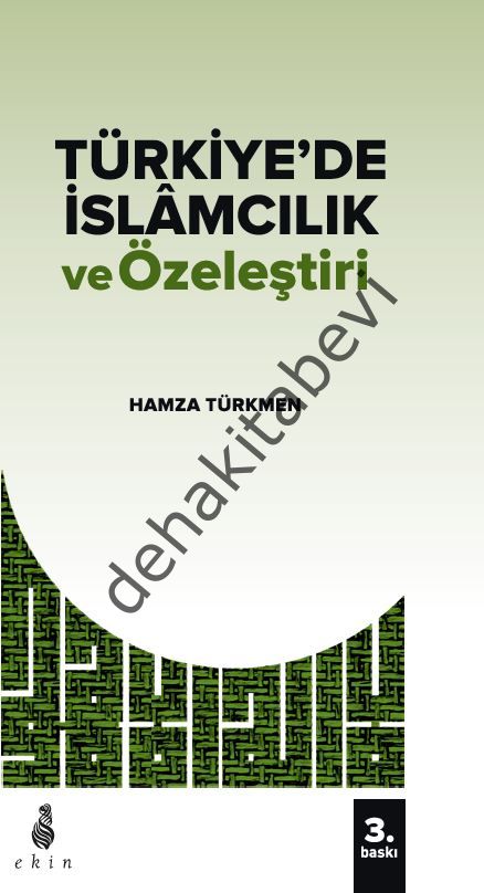 Türkiyede İslamcılık Ve Özeleştiri, Hamza Türkmen