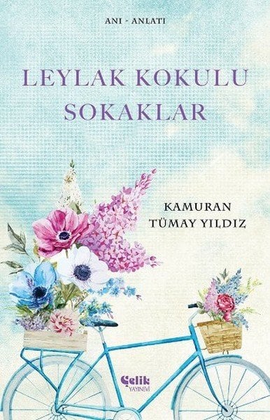 Leylak Kokulu Sokaklar, Kamuran Tümay Yıldız