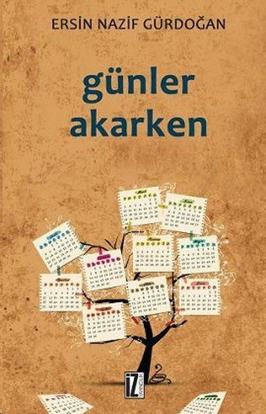Günler Akarken, Ersin Nazif Gürdoğan