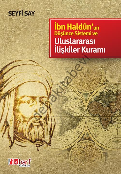 İbn Haldun´Un Düşünce Sistemi Ve Uluslararası İlişkiler Kuramı, İlk Harf
