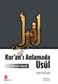 Kur'an'ı Anlamada Usul, İzzet Derveze