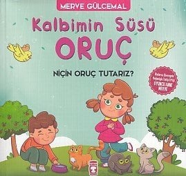 Kalbimin Süsü Oruç - Niçin Oruç Tutarız?
