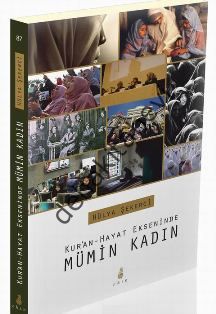Kuran-Hayat Ekseninde Mümin Kadın, Hülya Şekerci