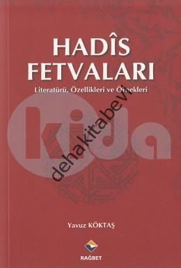 Hadis Fetvaları; Literatürü, Özellikleri ve Örnekleri